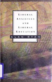 book Liberal Anxieties and Liberal Education