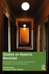 book Studies on Hysteria Revisited: Charles Melman on Trauma, Incompatibility, Repression and the Unconscious