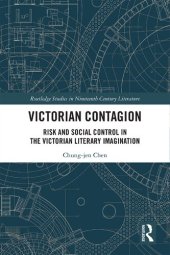 book Victorian Contagion: Risk and Social Control in the Victorian Literary Imagination