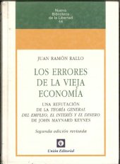 book Los errores de la vieja economía : una refutación de "La teoría general del empleo, el interés y el dinero" de John Maynard Keynes