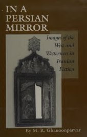 book In a Persian Mirror: Images of the West and Westerners in Iranian Fiction