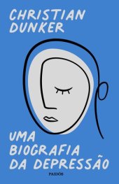 book Uma biografia da depressão