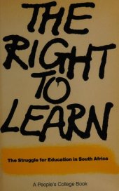 book The Right to Learn: The Struggle for Education in South Africa