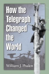 book How the Telegraph Changed the World