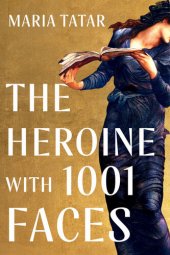 book The Heroine with 1001 Faces