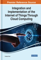 book Integration and Implementation of the Internet of Things Through Cloud Computing