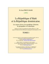 book La République d'Haïti et la République dominicaine. Les aspects divers d'un problème d'histoire, de géographie et d'ethnologie. TOME I