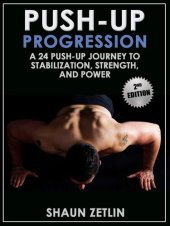 book Push-up Progression: A 24 Push-up Journey to Stabilization, Strength, and Power