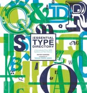 book The Essential Type Directory: A Sourcebook of Over 1,800 Typefaces and Their Histories