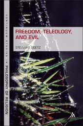 book Freedom, Teleology, and Evil