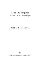 book King and Emperor: A New Life of Charlemagne