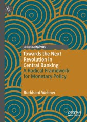 book Towards the Next Revolution in Central Banking: A Radical Framework for Monetary Policy