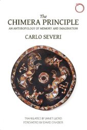 book The Chimera Principle: An Anthropology of Memory and Imagination