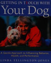 book Getting in TTouch With Your Dog: A Gentle Approach to Influencing Behavior, Health, and Performance