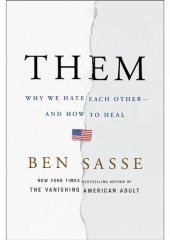 book Them: Why We Hate Each Other--and How to Heal