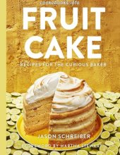 book Fruit Cake: Recipes for the Curious Baker