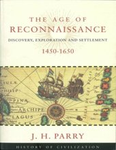 book The Age of Reconnaissance: Discovery, Exploration, and Settlement, 1450-1650