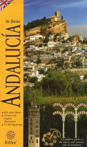 book Andalusia in focus. A complete guide to the towns and countryside of Andalucía