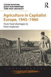 book Agriculture in Capitalist Europe, 1945–1960. From food shortages to food surpluses