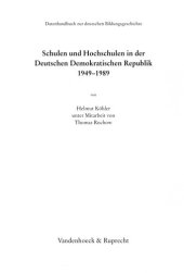 book Schulen und Hochschulen in der Deutschen Demokratischen Republik 1949-1989