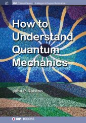 book How to Understand Quantum Mechanics