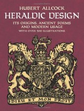 book Heraldic Design: Its Origins, Ancient Forms and Modern Usage (Dover Pictorial Archive) by Allcock, Hubert (2004) Paperback