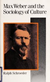 book Max Weber and the Sociology of Culture