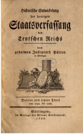 book Historische Entwicklung der Staatsverfassung des [Teutschen] Deutschen Reiches / 1740-1786