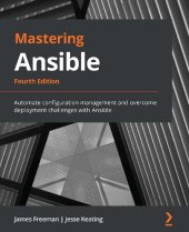 book Mastering Ansible : automate configuration management and overcome deployment challenges with Ansible