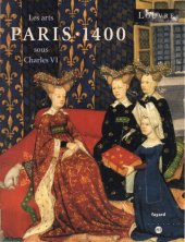 book Paris 1400. Les arts sous Charles VI