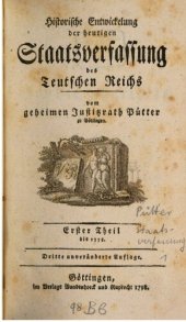 book Historische Entwicklung der heutigen Staatsverfassung des [Teutschen] Deutschen Reiches / Bis 1558