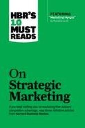 book HBR's 10 Must Reads on Strategic Marketing (with featured article "Marketing Myopia," by Theodore Levitt)