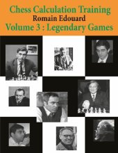 book Chess Calculation Training Volume 3: Legendary Games