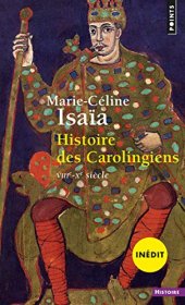 book Histoire des Carolingiens, VIIIᵉ-Xᵉ siècle