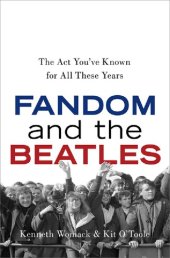 book Fandom and The Beatles: The Act You've Known for All These Years