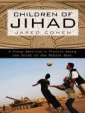 book Children of Jihad: A Young American's Travels Among the Youth of the Middle East