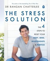 book The Stress Solution: The 4 Steps to a Calmer, Happier, Healthier You