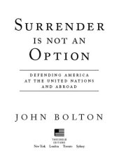 book Surrender is not an Option: Defending America at the United Nations and Abroad