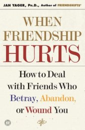 book When Friendship Hurts: How to Deal with Friends Who Betray, Abandon, or Wound You