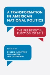 book A Transformation in American National Politics: The Presidential Election of 2012