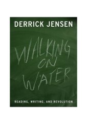 book Walking on Water: Reading, Writing and Revolution