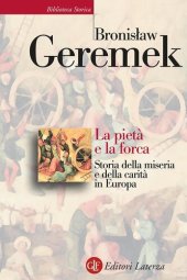 book La pietà e la forca. Storia della miseria e della carità in Europa