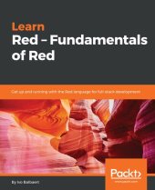 book Learn Red - Fundamentals of Red: Get Up and Running with the Red Language for Full-Stack Development