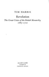 book Revolution: The Great Crisis of the British Monarchy, 1685-1720