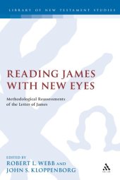 book Reading James with New Eyes: Methodological Reassessments of the Letter of James