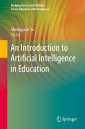 book An Introduction to Artificial Intelligence in Education (Bridging Human and Machine: Future Education with Intelligence)