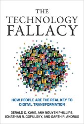 book The Technology Fallacy: How People Are the Real Key to Digital Transformation