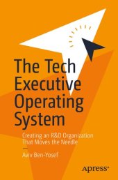 book The Tech Executive Operating System: Creating an R&D Organization That Moves the Needle