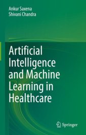 book Artificial Intelligence and Machine Learning in Healthcare