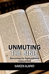 book Unmuting the Bible: Recovering the Depopularized Vision of God